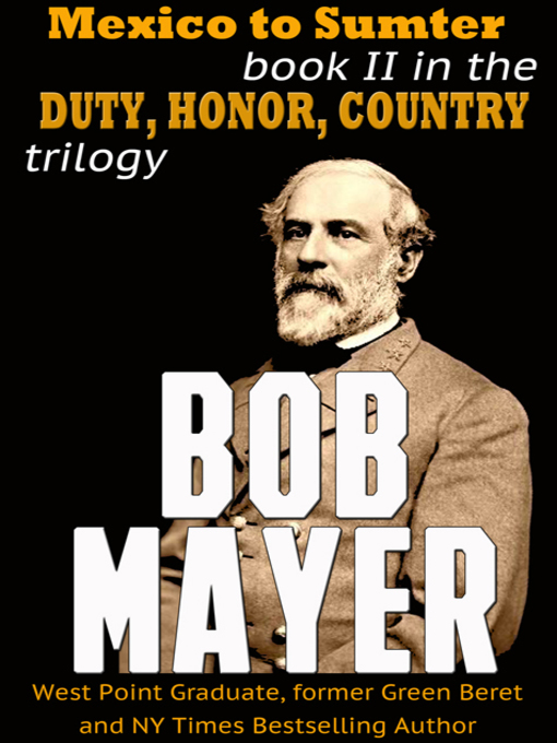 Title details for Mexico to Sumter by Bob Mayer - Available